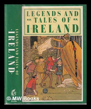 Item #321515 Legends and tales of Ireland / by Samuel Lover and Thomas Crofton Croke. Samuel...