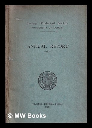 Item #321709 Annual Report 1947. College Historical Society. University of Dublin