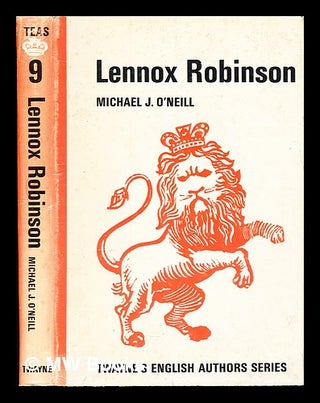 Item #322006 Lennox Robinson / by Michael J. O'Neill. Michael J. O'Neill, Esmé Stuart...