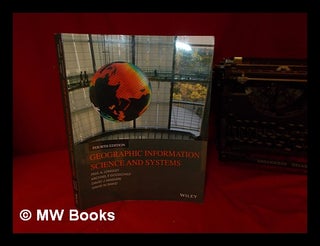 Item #322197 Geographic information science & systems / Paul A. Longley, University College...