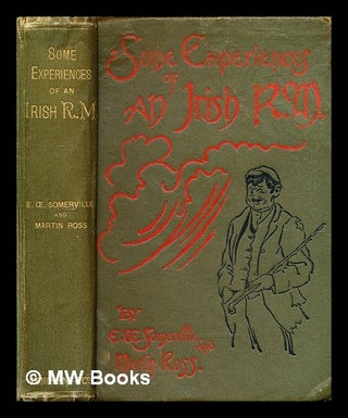 Item #322519 Some experiences of an Irish R.M. / by E. Somerville and Martin Ross. E. Œ...