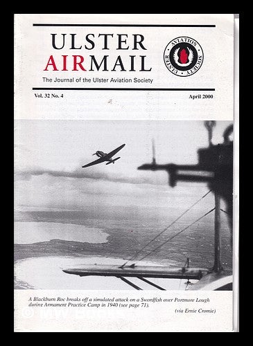 Item #322777 Ulster Air Mail, Vol. 32, No. 4/ The Journal of the Ulster Aviation Society. Ron Bishop, Ulster Aviation Society, ed.