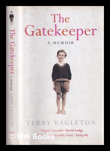 Item #322924 The gatekeeper : a memoir / Terry Eagleton. Terry Eagleton, 1943-.