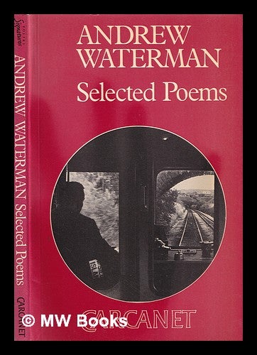 Item #323324 Selected poems / Andrew Waterman. Andrew Waterman, 1940-.