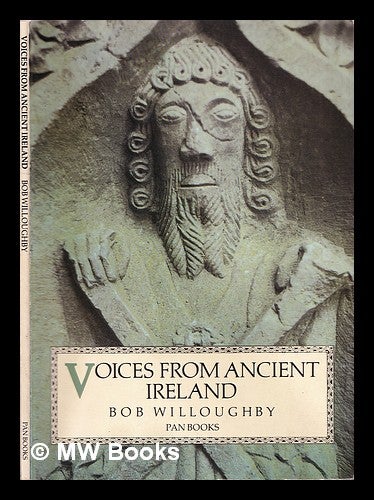 Item #323346 Voices from ancient Ireland : a book of early Irish poetry / photographs and English translation by Bob Willoughby ; Irish Advisor, John Caball. A Pan original.