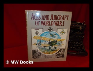 Item #323454 Aces and aircraft of World War 1 / Christopher Campbell ; illustrated by the author...