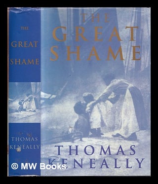 Item #323697 The great shame : a story of the Irish in the Old World and the New / Thomas...
