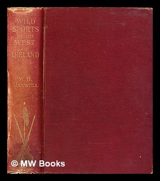 Item #323980 Wild sports of the west of Ireland : also legendary tales, folk-lore, local customs...