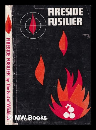 Item #324038 Fireside Fusilier/ by The Earl of Wicklow; with an introduction by Evelyn Waugh....