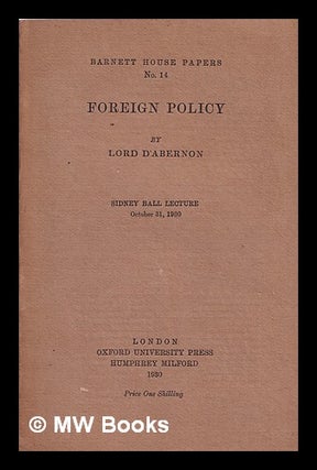 Item #324065 Foreign policy / by Lord D'Abernon. Edgar Vincent Viscount D'Abernon