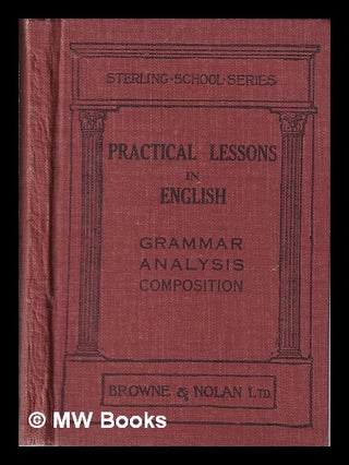 Item #324084 Practical Lessons in English: Grammar, Analysis, Composition