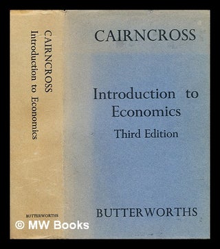 Item #324209 Introduction to economics / Sir Alex Cairncross. Sir Alexander Kirkland Cairncross
