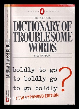 Item #324230 The Penguin dictionary of troublesome words / Bill Bryson. Bill Bryson, 1951