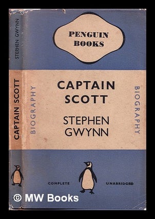 Item #324459 Captain Scott / Stephen Gwynn. Stephen Lucius Gwynn