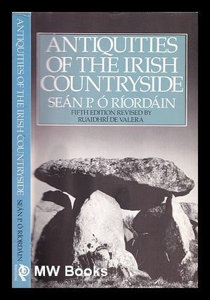 Item #324503 Antiquities of the Irish countryside / Séan P. Ó Ríordáin ; revised by Ruaidhrí...