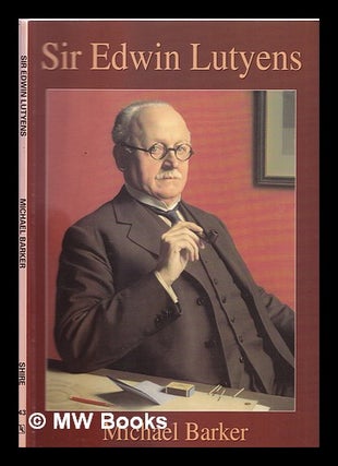 Item #324567 Sir Edwin Lutyens : an illustrated life of Sir Edwin Lutyens, 1869-1944 / Michael...