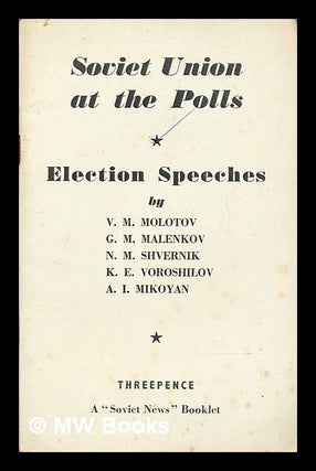 Item #324817 Soviet Union at the polls : election speeches, March 1950 / by V.M. Molotov....