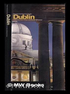 Item #324825 Phaidon architecture guide : Dublin / edited by John Graby and Deidre O'Connor. J....