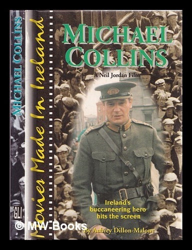 Item #324877 Michael Collins : [a Neil Jordan film] / by Aubrey Dillon-Malone. Aubrey Malone.