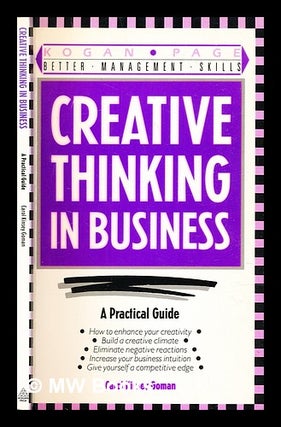 Item #325012 Creative thinking in business : a practical guide / Carol Kinsey Goman. Carol Kinsey...