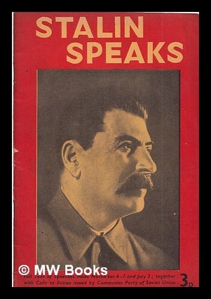 Item #325094 Stalin speaks, full text of speeches made November 6-7 and July 3. Joseph Stalin