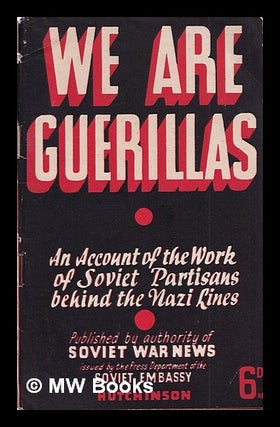 Item #325100 We are guerillas : an account of the work of Soviet guerillas behind the Nazi lines....