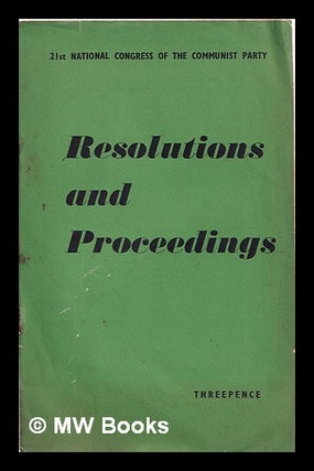 Item #325137 21st National Congress of the Communist Party : resolutions and proceedings....