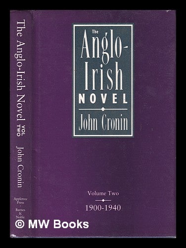 Item #325148 The Anglo-Irish novel / John Cronin. Vol.2, 1900-1940. John Cronin, 1928-.