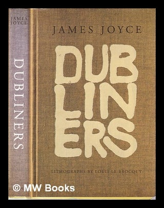 Item #325377 Dubliners / James Joyce; lithographs by Louis Le Brocquy. James Joyce
