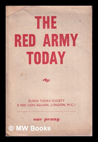 Item #325421 The Red Army Today. Russia Today Society, England London.