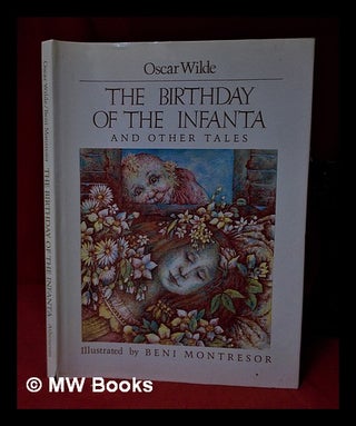 Item #325469 The birthday of the infanta and other tales / Oscar Wilde; illustrated by Beni...