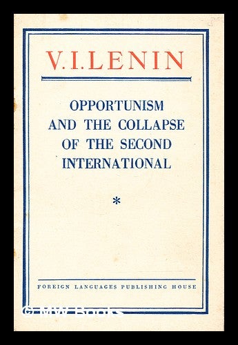 Item #325532 Opportunism and the collapse of the Second international. Vladimir Il'ich Lenin.