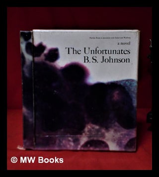 Item #325690 The Unfortunates/ B.S. Johnson. B. S. Johnson, Bryan Stanley