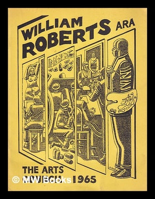 Item #325754 William Roberts ARA: retrospective exhibition. Arts Council of Great Britain,...