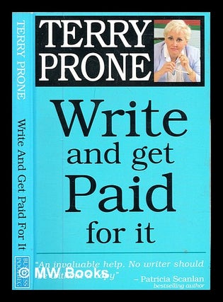 Item #325805 Write and get paid for it. Terry Prone