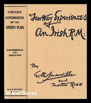 Item #325806 Further Experiences of an Irish R.M./ by. E. Oe. Somerville, Martin Ross