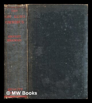 Item #325812 The Kai Lung omnibus / Ernest Bramah. Ernest Bramah