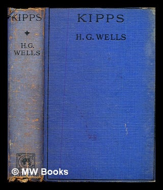 Item #325854 Kipps : the story of a simple soul / H.G. Wells. H. G. Wells, Herbert George