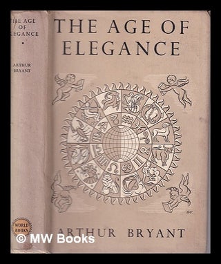 Item #325907 The Age of Elegance, 1812-1822/ Arthur Bryant. Arthur Bryant