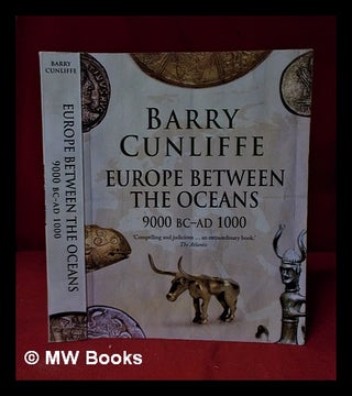 Item #326108 Europe between the oceans: themes and variations, 9000 BC - AD 1000 / Barry...