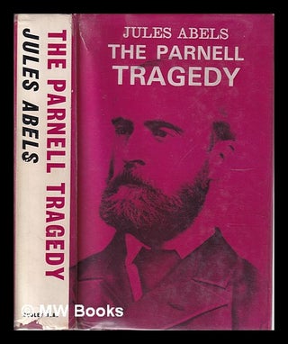 Item #326245 The Parnell Tragedy/ Jules Abels. Jules Abels, 1913