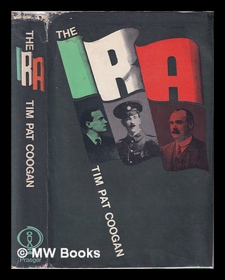 Item #326280 The I.R.A./ Tim Pat Coogan. Tim Pat Coogan, 1935