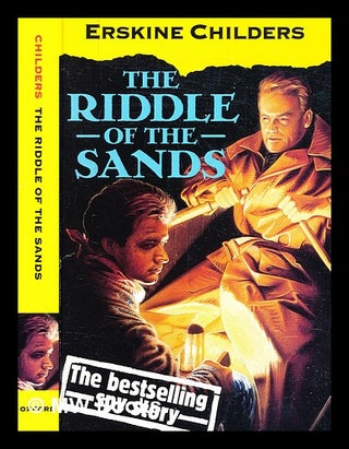 Item #326380 The riddle of the sands : a record of secret service / Erskine Childers ; edited...