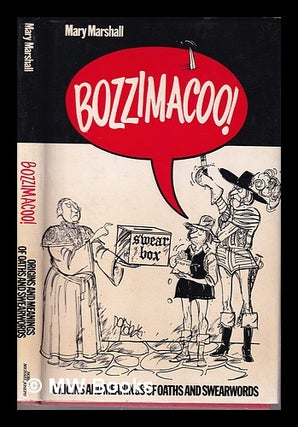 Item #326440 Bozzimacoo: origins & meanings of oaths & swear words / by Mary Marshall. Mary...