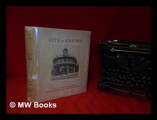 Item #326507 An inventory of the historical monuments in the City of Oxford / Royal Commission on...