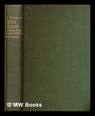 Item #326592 A book of Irish verse / selected from modern writers, with an introduction and notes...