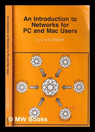Item #326600 An introduction to networks for PC and Mac users / by Daniel, Christine and Owen...