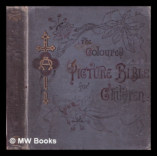 Item #327080 The coloured picture Bible for children, in four sections ; [illustrated by R. Andr]. Richard André.