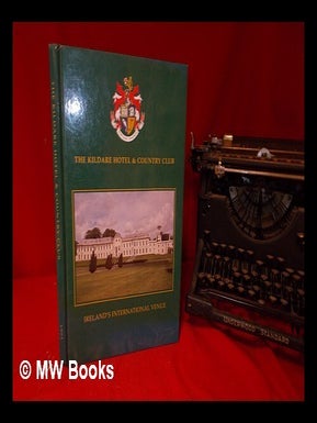 Item #327301 The Kildare Hotel & Country Club. M. W. J. Smurfit
