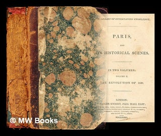 Item #327562 Paris and its historical scenes: volume II: The Revolution of 1830. George Lillie Craik